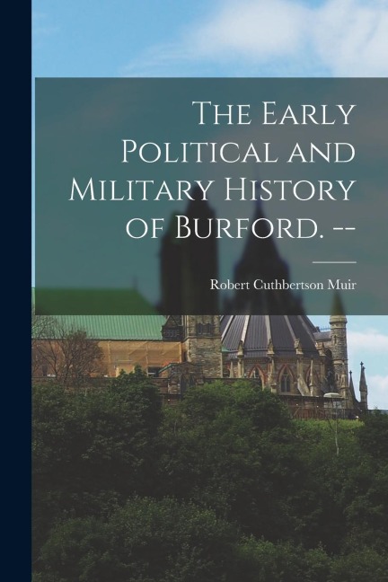The Early Political and Military History of Burford. --