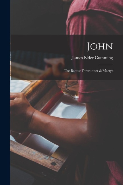 John: The Baptist Forerunner & Martyr