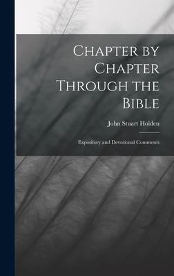 Chapter by Chapter Through the Bible: Expository and Devotional Comments