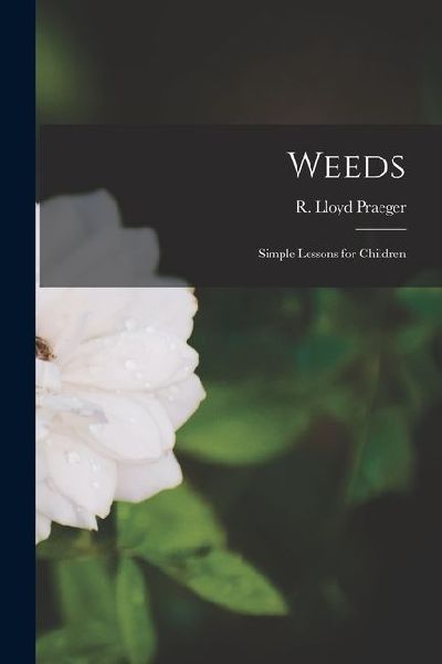 Weeds; Simple Lessons for Children