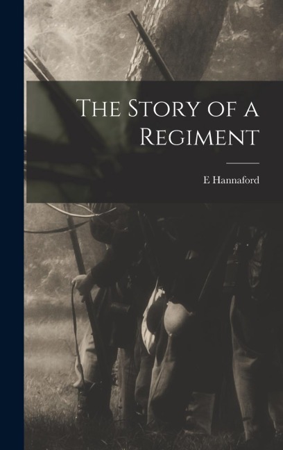 The Story of a Regiment