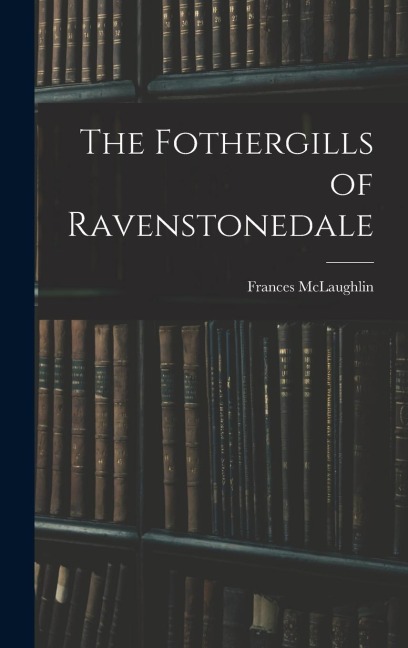The Fothergills of Ravenstonedale