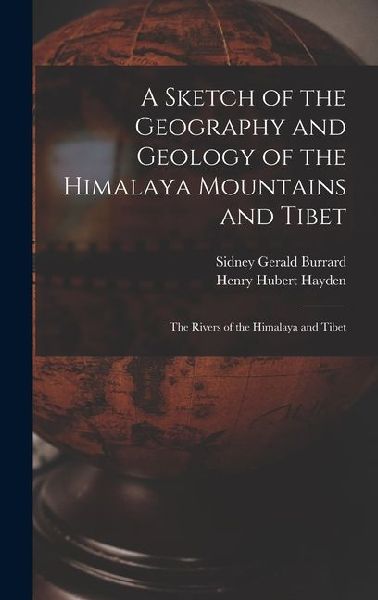 A Sketch of the Geography and Geology of the Himalaya Mountains and Tibet: The Rivers of the Himalaya and Tibet