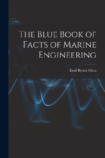 The Blue Book of Facts of Marine Engineering
