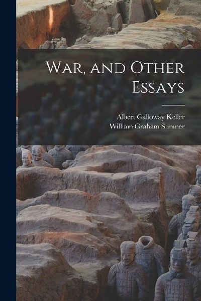 War, and Other Essays