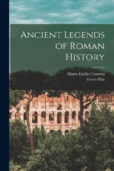 Ancient Legends of Roman History