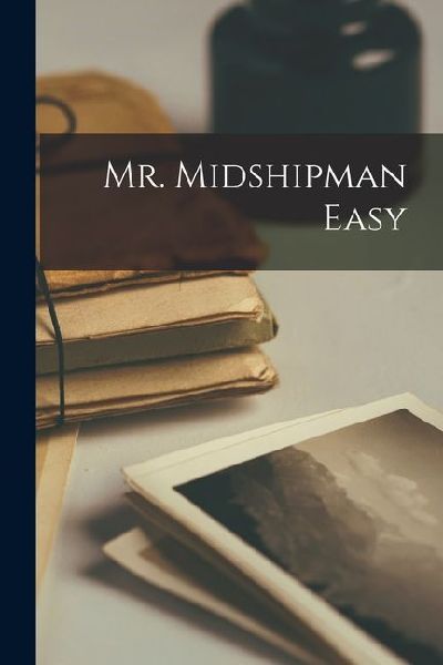 Mr. Midshipman Easy