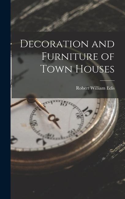 Decoration and Furniture of Town Houses