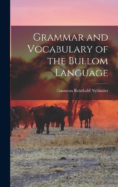Grammar and Vocabulary of the Bullom Language