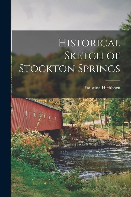 Historical Sketch of Stockton Springs