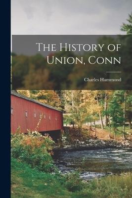 The History of Union, Conn