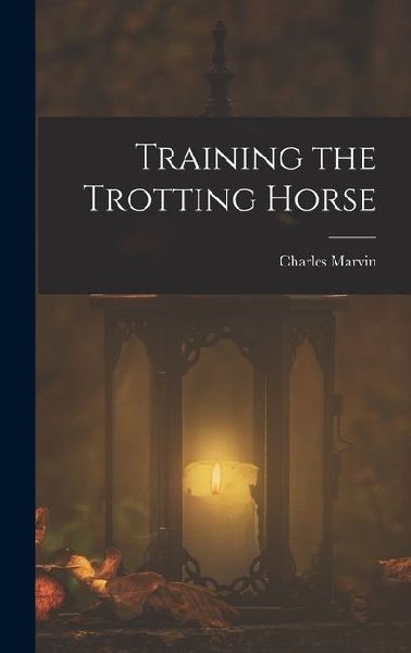 Training the Trotting Horse