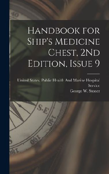 Handbook for Ship's Medicine Chest, 2Nd Edition, Issue 9