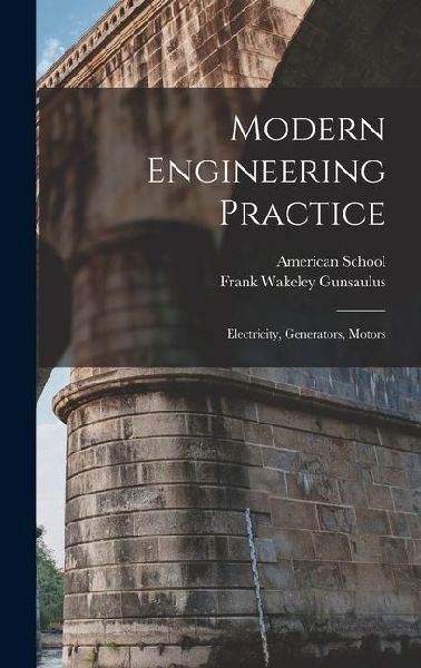 Modern Engineering Practice: Electricity, Generators, Motors