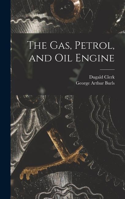 The Gas, Petrol, and Oil Engine