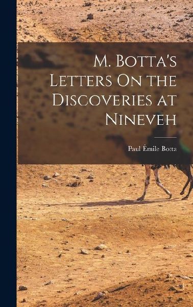 M. Botta's Letters On the Discoveries at Nineveh