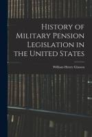History of Military Pension Legislation in the United States