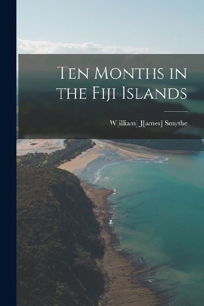 Ten Months in the Fiji Islands