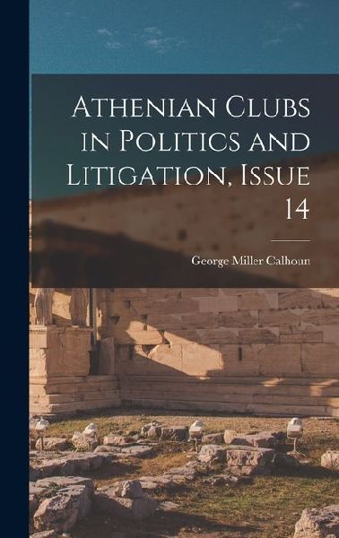 Athenian Clubs in Politics and Litigation, Issue 14