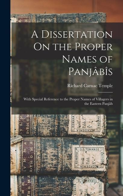A Dissertation On the Proper Names of Panjâbîs: With Special Reference to the Proper Names of Villagers in the Eastern Panjâb