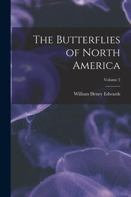 The Butterflies of North America; Volume 2