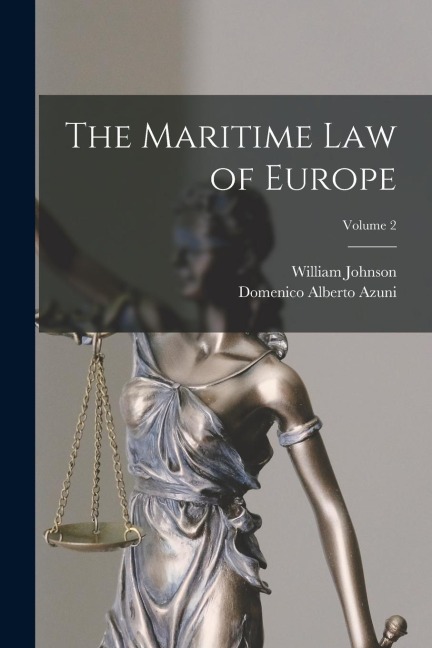 The Maritime Law of Europe; Volume 2