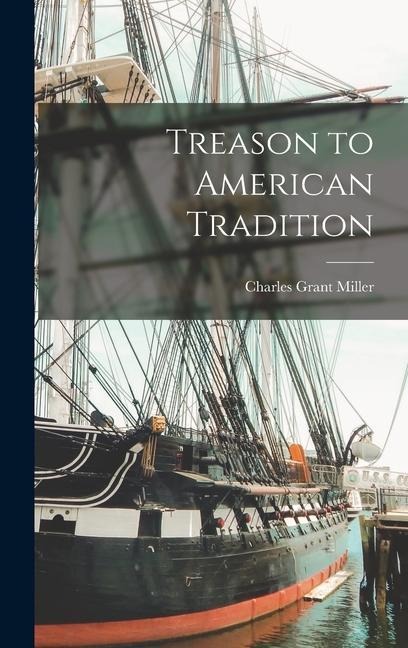 Treason to American Tradition