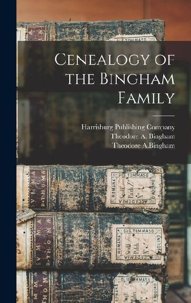 Cenealogy of the Bingham Family