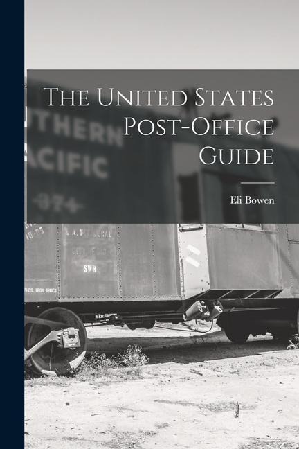 The United States Post-Office Guide