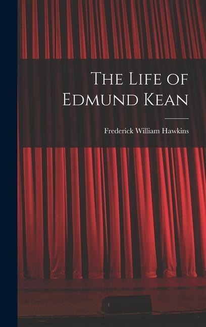 The Life of Edmund Kean