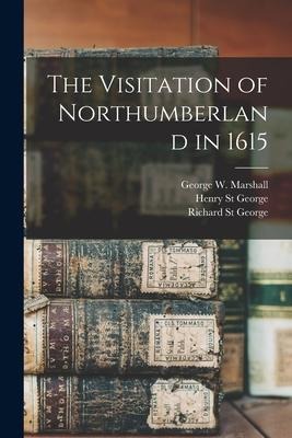 The Visitation of Northumberland in 1615