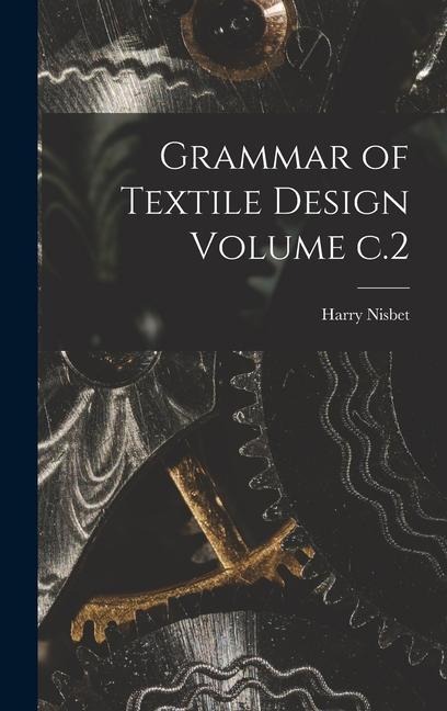 Grammar of Textile Design Volume c.2