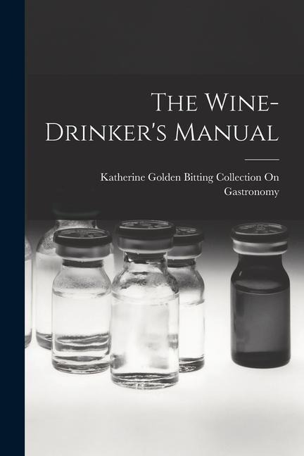 The Wine-Drinkers Manual