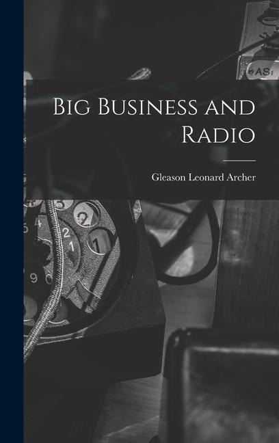 Big Business and Radio