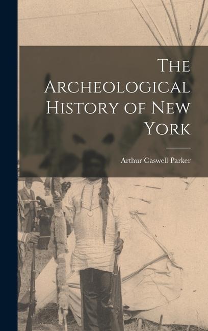 The Archeological History of New York