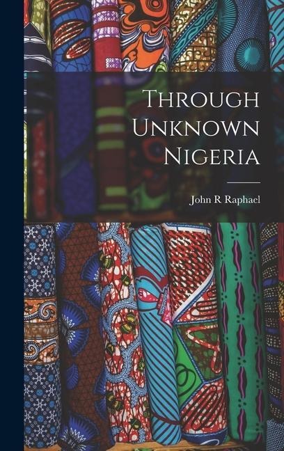 Through Unknown Nigeria
