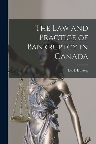 The law and Practice of Bankruptcy in Canada
