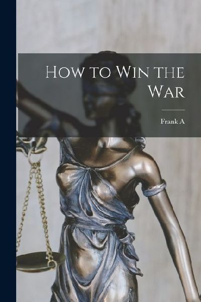 How to win the War