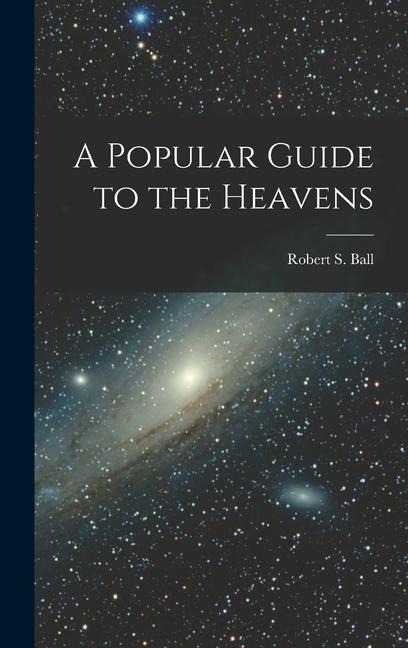 A Popular Guide to the Heavens