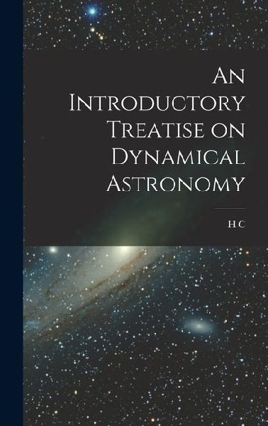 An Introductory Treatise on Dynamical Astronomy