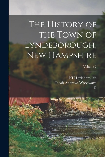 The History of the Town of Lyndeborough, New Hampshire; Volume 2