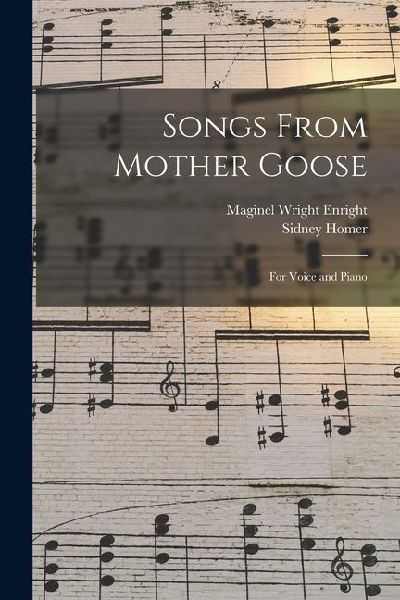 Songs From Mother Goose: For Voice and Piano