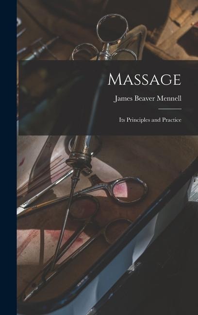 Massage: Its Principles and Practice