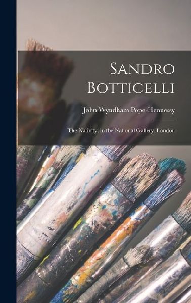 Sandro Botticelli: The Nativity, in the National Gallery, London
