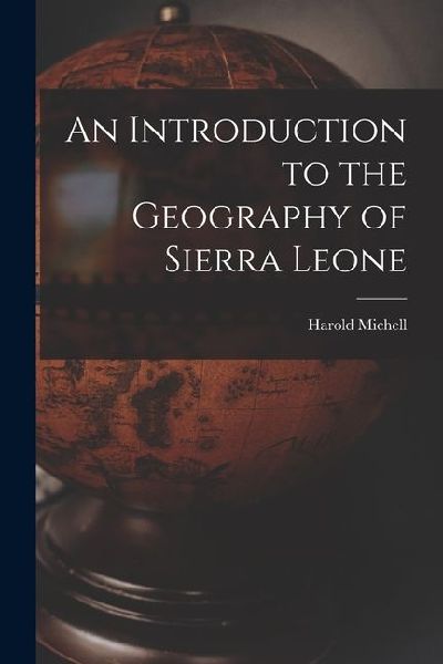 An Introduction to the Geography of Sierra Leone