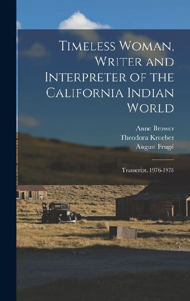 Timeless Woman, Writer and Interpreter of the California Indian World: Transcript, 1976-1978