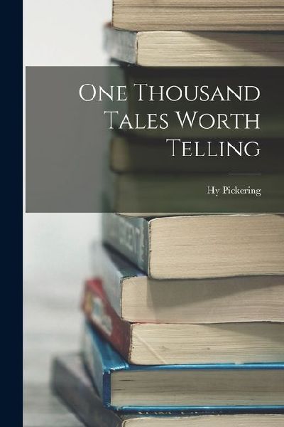 One Thousand Tales Worth Telling
