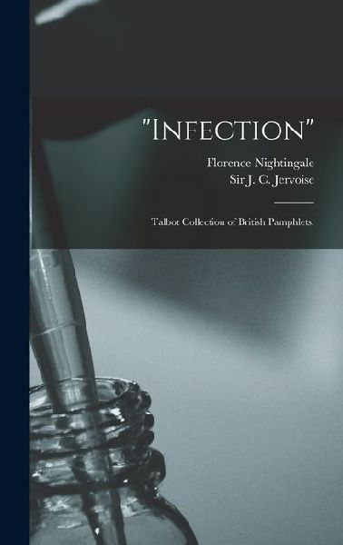Infection: Talbot collection of British pamphlets.