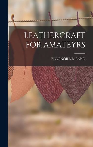Leathercraft for Amateyrs