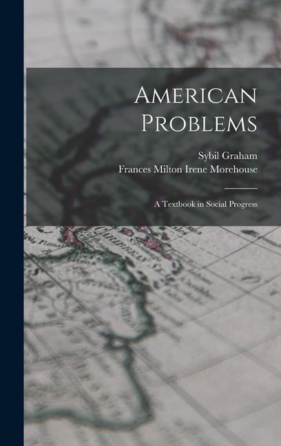 American Problems: A Textbook in Social Progress